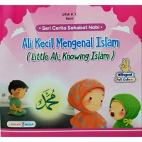 Seri Cerita Sahabat Nabi: Ali Kecil Mengenal Islam