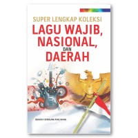 super lengkap koleksi lagu wajib, nasional, dan daerah