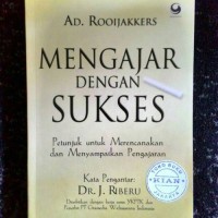 mengajar dengan sukses : petunjuk untuk merencanakan dan menyampaikan pengajaran