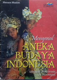 Image of mengenal aneka budaya indonesia lengkap 33 provinsi