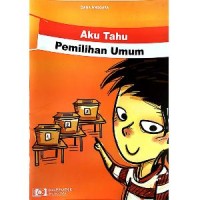 aku tahu : pemilihan umum