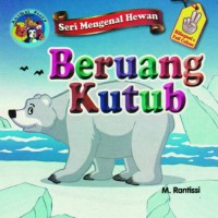 seri mengenal hewan: Beruang Kutub