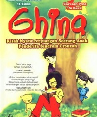 Ghina : kisah nyata perjuangan seorang anak penderita sindrom crouzon