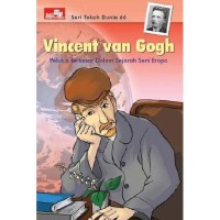 Vincent Van Gogh : Pelukis Terbesar Dalam Sejarah Seni Eropa