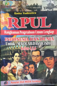 Image of RPUL rangkuman pengetahuan umum lengkap indonesia dan dunia untuk sekolah dasar kelas 4, 5, dan 6