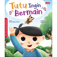 tutu ingin bermain