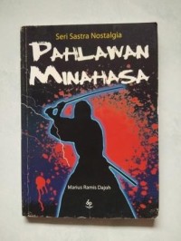 Seri Sastra Nostalgia :  PAHLAWAN MINAHASA
