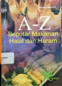 A-Z Seputar Makanan Halal dan Haram