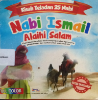 Kisah Teladan 25 Nabi : Nabi Ismail Alaihi Salam