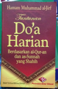 tuntunan do'a harian berdasarkan al-qur'an dan as-sunnah yang shahih