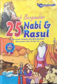 kisah bergambar 25 nabi dan rasul : kisah-kisah teladan dan menakjubkan bersumber dari al-qur'an