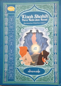 kisah shahih para nabi dan rasul (berdasarkan kitab ibnu katsir)