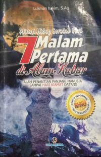 Misteri Hidup Sesudah Mati 7 Malam Pertama di Alam Kubur