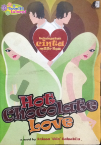 Kehangatan Cinta Miliknya - Hot Chocolate Love