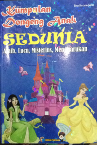Kumpulan Dongeng Anak Sedunia Ajaib, Lucu, Misteri, Mengharukan