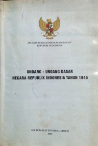 Undang-Undang Dasar Negara Republik Indonesia Tahun 1945