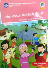 Image of Selamatkan Makhluk Hidup Tema 1 : Buku Tematik Terpadu Kurikulum 2013 Buku Siswa SD/MI Kelas VI Edisi Revisi