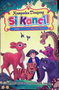 Image of kumpulan dongeng si kancil: lucu - cerdik - menggemaskan