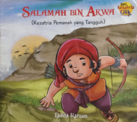 salamah bin akwan (kesatria pemanah yang tangguh)