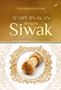 Sempurnakanlah dengan Bersiwak