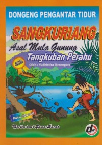 Dongeng  Pengantar Tidur :  Sangkuriang Asal Mula Gunung Tangkuban Perahu