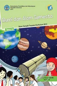 Image of Bumi dan Alam Semesta Tema 8 : Buku Tematik Terpadu Kurikulum 2013 Buku Siswa SD/MI Kelas III