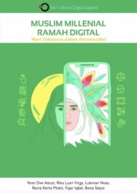 Muslim Millenial Ramah Digital : Mari Tabayyun dalam Berinteraksi