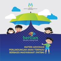 Materi Advokasi Perlindungan Anak Terpadu Berbasis Masyarakat (PATBM)