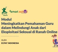 Meningkatkan Pemahaman Guru dalam Melindungi Anak dari Eksploitasi Seksual di Ranah Online