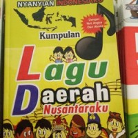 Nyanyian Indonesiaku Kumpulan Lagu Daerah Nusantaraku