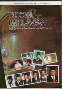 tokoh pahlawan seri presiden dan tokoh-tokoh pencerah