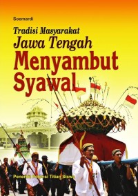 tradisi masyarakat jawa tengah menyambut syawal