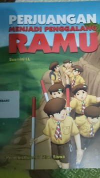perjuangan menjadi penggalang ramu