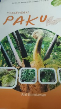 seri keanekaragaman tumbuhan : tumbuhan paku