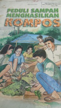 peduli sampah menghasilkan kompos