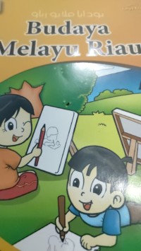 BUDAYA MELAYU RIAU MUATAN LOKAL