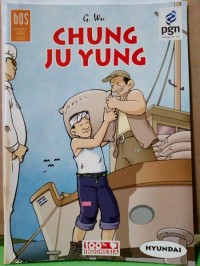 Komik Biografi Orang Sukses :Chung Ju Yung