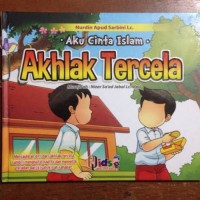 aku cinta islam : akhlak tercela