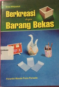 Berkreasi dengan Barang Bekas