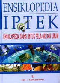 Image of ensiklopedia iptek : ensiklopedia sains untuk pelajar umum jilid 1