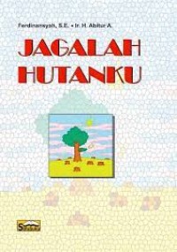 jagalah hutanku