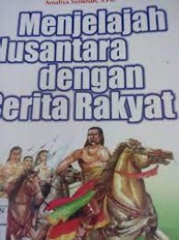 menjelajah nusantara dengan cerita rakyat