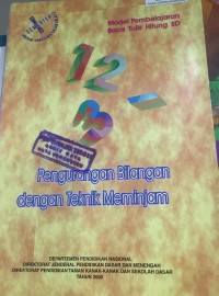Model Pembelajaran Baca Tulis Hitung SD-Pengurangan Bilangan dengan Teknik Meminjam