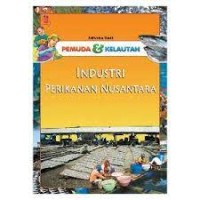 pemuda dan kelautan : industri perikanan nusantara