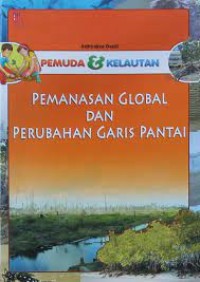 pemuda dan kelautan : pemanasan global dan perubahan garis pantai