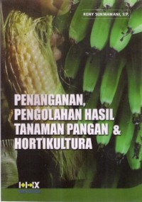 penanganan pengolahan hasil tanaman pangan dan hortikultura
