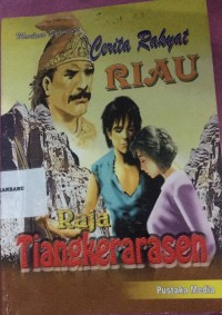 cerita rakyat riau : raja tiangkerarasen