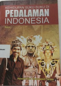 kehidupan suku-suku di pedalaman indonesia