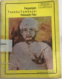 perjuangan tuanku tambusai pahlawan riau