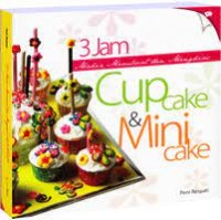 3 jam mahir membuat atau menghias cup cake dan mini cake